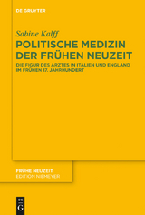 Politische Medizin der Frühen Neuzeit -  Sabine Kalff