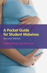 Pocket Guide for Student Midwives -  Pamela Lee,  Stella McKay-Moffat
