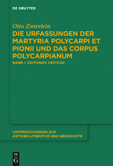 Die Urfassungen der Martyria Polycarpi et Pionii und das Corpus Polycarpianum -  Otto Zwierlein