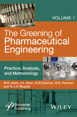 Greening of Pharmaceutical Engineering, Practice, Analysis, and Methodology -  Jaan S. Islam,  M. R. Islam,  M. A. H. Mughal,  M. Safiur Rahman,  Gary M. Zatzman