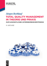 Total Quality Management in Theorie und Praxis -  Jürgen Rothlauf