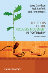 Roots of the Recovery Movement in Psychiatry -  Larry Davidson,  Jaak Rakfeldt,  John Strauss