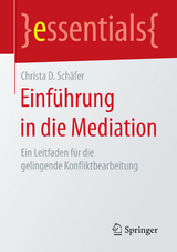 Einführung in die Mediation - Christa D. Schäfer