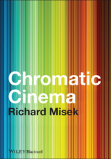 Chromatic Cinema -  Richard Misek