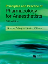 Principles and Practice of Pharmacology for Anaesthetists - Norman Calvey, Norton Williams