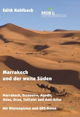 Band 5: Marrakech und der weite Süden - Edith Kohlbach