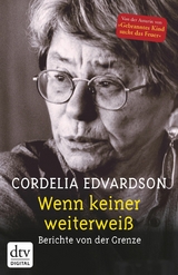 Wenn keiner weiterweiß -  Cordelia Edvardson