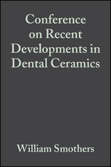 Conference on Recent Developments in Dental Ceramics, Volume 6, Issue 1/2 - 