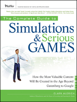 The Complete Guide to Simulations and Serious Games - Clark Aldrich