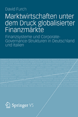 Marktwirtschaften unter dem Druck globalisierter Finanzmärkte - David Furch