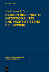 Denken über nichts - Intentionalität und Nicht-Existenz bei Husserl - Christopher Erhard