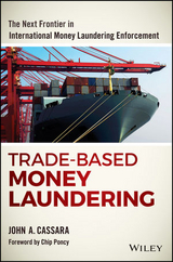 Trade-Based Money Laundering -  John A. Cassara