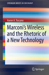 Marconi's Wireless and the Rhetoric of a New Technology -  Aaron Toscano