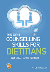 Counselling Skills for Dietitians -  Judy Gable,  Tamara Herrmann