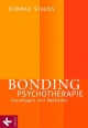 Bonding Psychotherapie - Konrad Stauss