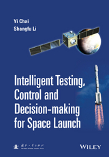 Intelligent Testing, Control and Decision-making for Space Launch - Yi Chai, Shangfu Li