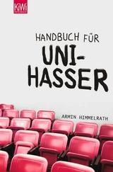 Handbuch für Unihasser -  Armin Himmelrath