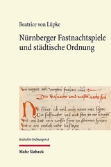 Nürnberger Fastnachtspiele und städtische Ordnung - Beatrice von Lüpke