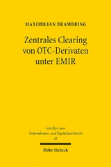 Zentrales Clearing von OTC-Derivaten unter EMIR - Maximilian Brambring