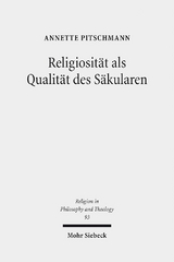 Religiosität als Qualität des Säkularen - Annette Pitschmann