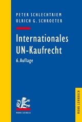 Internationales UN-Kaufrecht - Schlechtriem, Peter; Schroeter, Ulrich G.