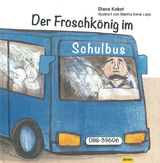 Der Froschkönig im Schulbus - Diana Kokot