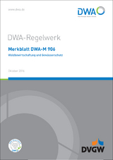 Merkblatt DWA-M 906 Waldbewirtschaftung und Gewässerschutz - 
