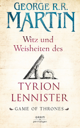 Witz und Weisheiten des Tyrion Lennister - George R.R. Martin