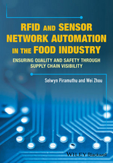 RFID and Sensor Network Automation in the Food Industry -  Selwyn Piramuthu,  Weibiao Zhou