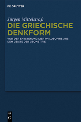 Die griechische Denkform -  Jürgen Mittelstraß