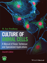 Culture of Animal Cells -  R. Ian Freshney