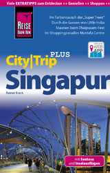 Reise Know-How Reiseführer Singapur mit Sentosa und Inselausflügen (CityTrip PLUS) - Krack, Rainer