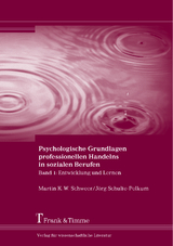 Psychologische Grundlagen professionellen Handelns in sozialen Berufen - Martin K. W. Schweer, Jörg Schulte-Pelkum