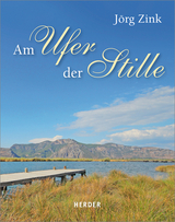 Am Ufer der Stille - Zink, Jörg