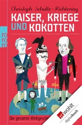 Kaiser, Kriege und Kokotten -  Christoph Schulte-Richtering