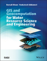 GIS and Geocomputation for Water Resource Science and Engineering -  Barnali Dixon,  Venkatesh Uddameri