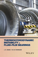Thermohydrodynamic Instability in Fluid-Film Bearings -  M. M. Khonsari,  J. K. Wang