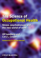 The Science of Occupational Health - Ulf Lundberg, Cary L. Cooper