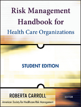 Risk Management Handbook for Health Care Organizations -  American Society for Healthcare Risk Management (Ashrm)