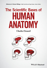 Scientific Bases of Human Anatomy -  Charles Oxnard