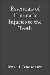 Essentials of Traumatic Injuries to the Teeth -  Frances M. Andreasen,  Jens O. Andreasen