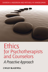 Ethics for Psychotherapists and Counselors - Sharon K. Anderson, Mitchell M. Handelsman