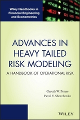 Advances in Heavy Tailed Risk Modeling -  Gareth W. Peters,  Pavel V. Shevchenko