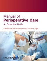 Manual of Perioperative Care -  Lesley Fudge,  Kate Woodhead