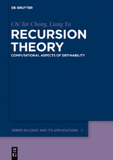 Recursion Theory -  Chi Tat Chong,  Liang Yu