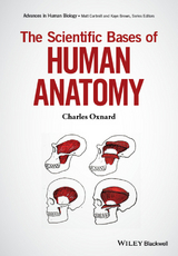 Scientific Bases of Human Anatomy -  Charles Oxnard
