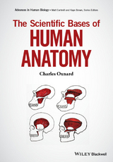 The Scientific Bases of Human Anatomy - Charles Oxnard