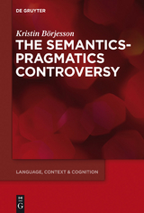 The Semantics-Pragmatics Controversy -  Kristin Börjesson