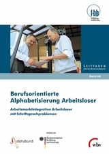 Berufsorientierte Alphabetisierung Arbeitsloser - 