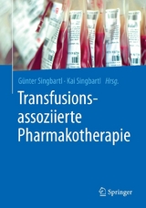 Transfusionsassoziierte Pharmakotherapie - 